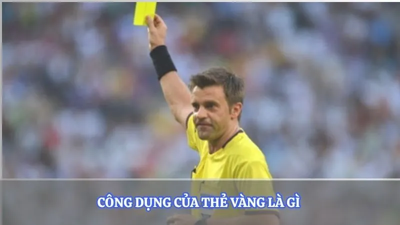 Công dụng của thẻ vàng là gì 
